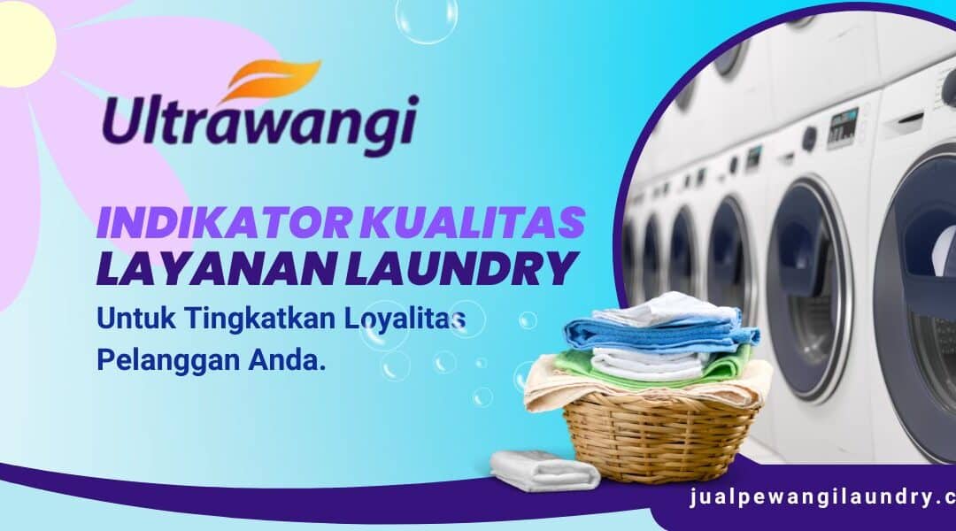Indikator Kualitas Layanan Laundry