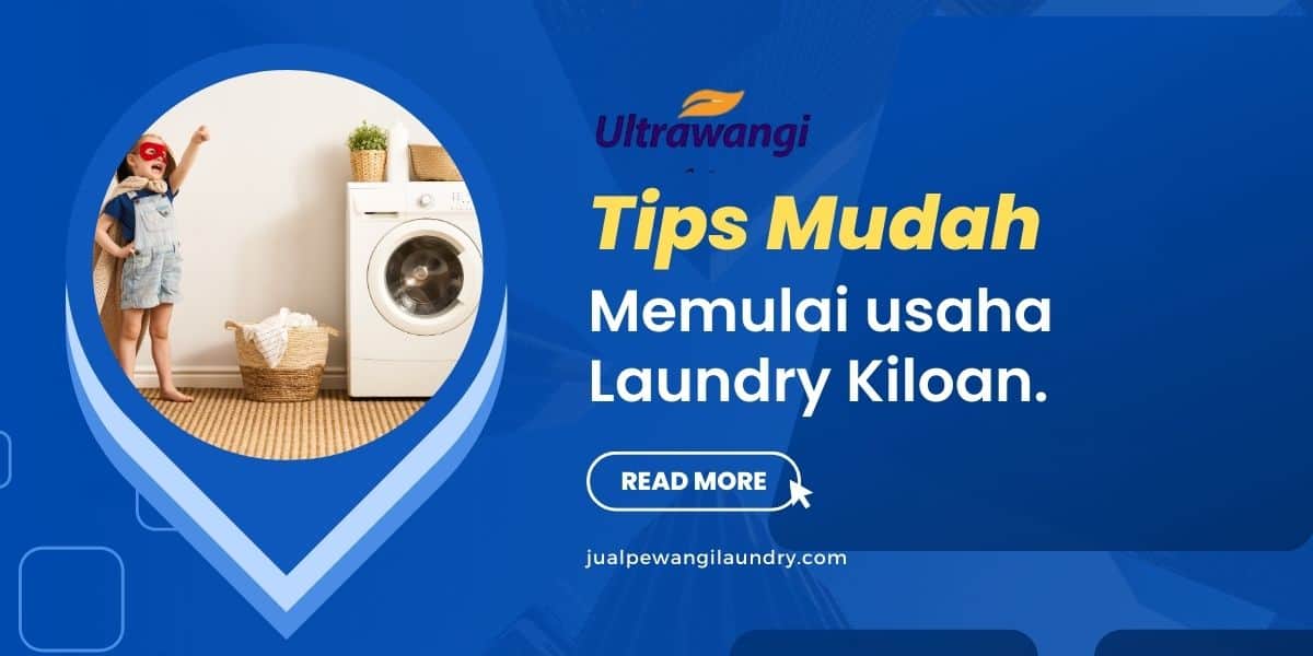 Tips Mudah Memulai usaha Laundry Kiloan.